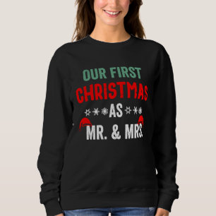 Couple Wife Husband Our First Christmas As Mr & Mr Sweatshirt
