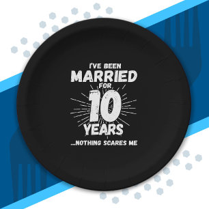 Couples Married 10 Years Funny 10th Anniversary Paper Plate