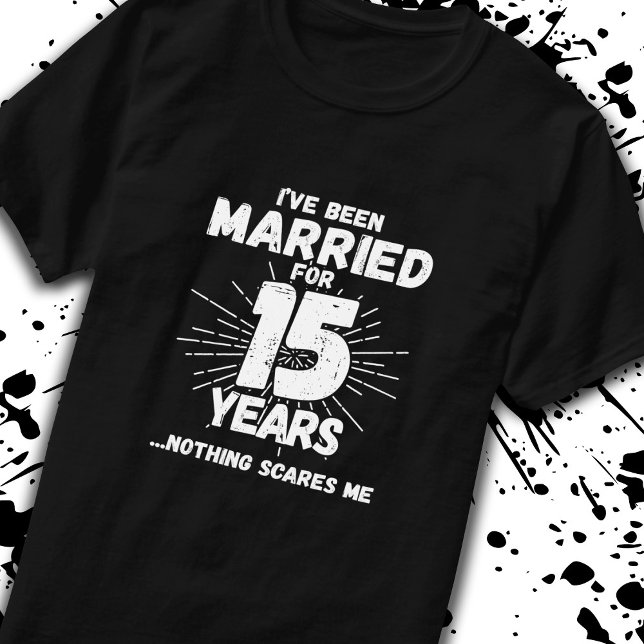 Couples Married 15 Years Funny 15th Anniversary T-Shirt (Creator Uploaded)
