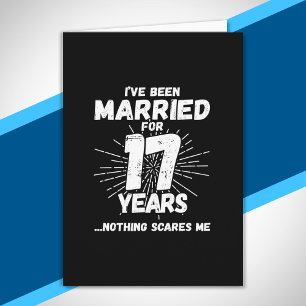 Couples Married 17 Years Funny 17th Anniversary Card