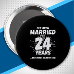 Couples Married 24 Years - Funny 24th Anniversary 10 Cm Round Badge<br><div class="desc">Funny 24th wedding anniversary gift for couples that have been living the married life for 24 years and have seen & heard it all and nothing scares them. Perfect for a married couple celebrating 24 years of marriage with a 24th wedding anniversary party! This novelty anniversary gag gift will get...</div>