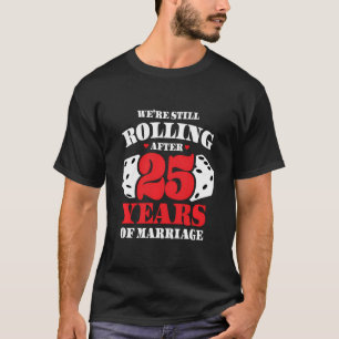 Couples Married 25 Years - Funny 25Th Wedding Anni T-Shirt