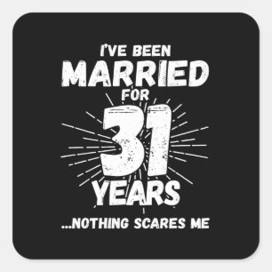 Couples Married 31 Years Funny 31st Anniversary Square Sticker