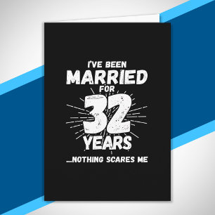 Couples Married 32 Years Funny 32nd Anniversary Card