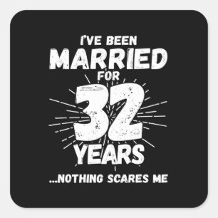 Couples Married 32 Years Funny 32nd Anniversary Square Sticker