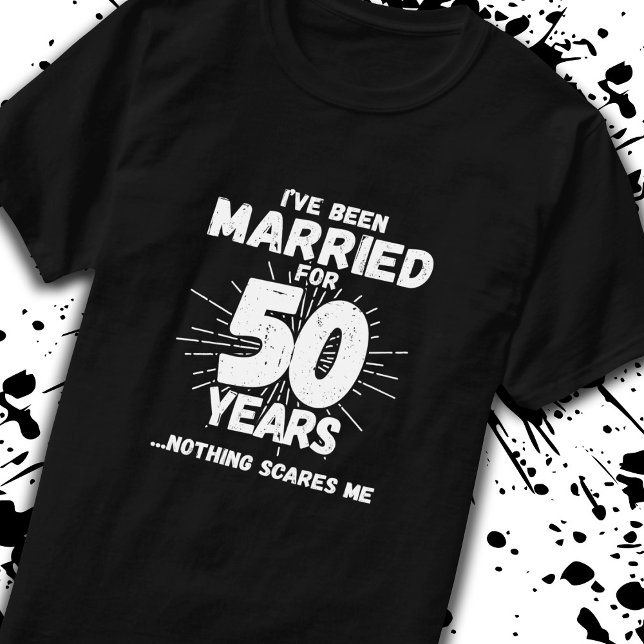Couples Married 50 Years Funny 50th Anniversary T-Shirt (Creator Uploaded)