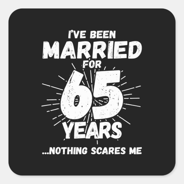 Couples Married 65 Years Funny 65th Anniversary Square Sticker (Front)