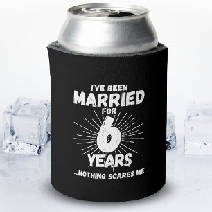 Couples Married 6 Years Funny 6th Anniversary Can Cooler