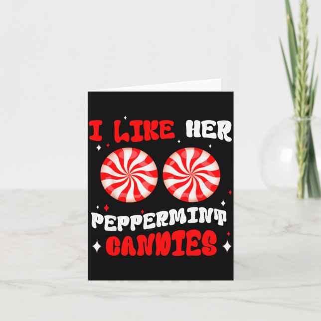 Couples Matching Christmas I Like Her Peppermint C Card (Front)