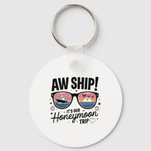 Couples Matching Cruise Aw Ship It's Our Honeymoon Key Ring