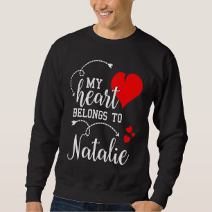 Couples Matching  My Heart Belong to Natalie  My L Sweatshirt