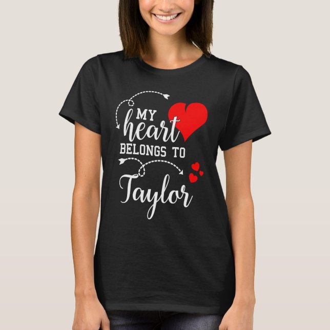 Couples Matching  My Heart Belong to Taylor  My Lo T-Shirt (Front)