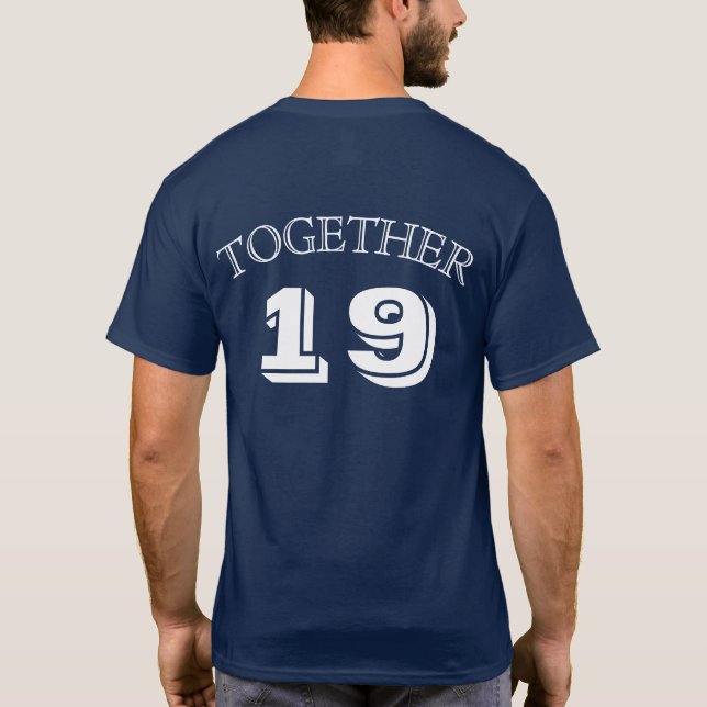 Couples' shirts; TOGETHER SINCE... (shirt 1 of 2) T-Shirt (Back)