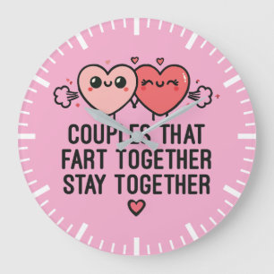 Couples That Fart Together Stay Together - Funny Large Clock