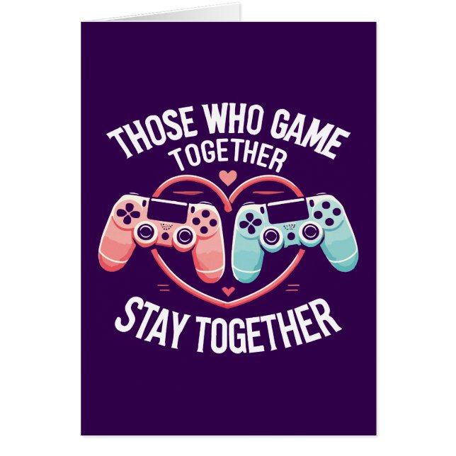 Couples That Game Together - Gaming Coupe Lovers (Front)