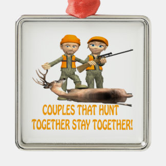 Couples That Hunt Together Stay Together Metal Ornament
