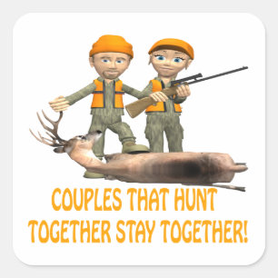 Couples That Hunt Together Stay Together Square Sticker