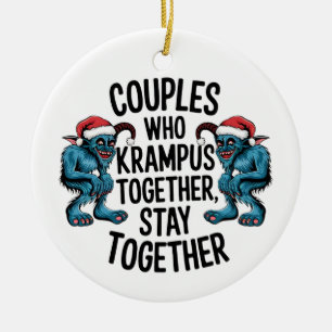 Couples That Krampus Together Stay Together XMAS Ceramic Ornament
