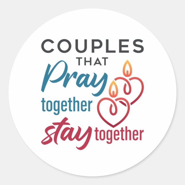 Couples that Pray Together Stay Together Classic Round Sticker (Front)