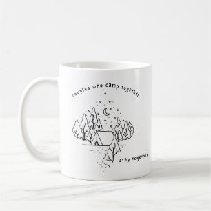 Couples who camp together stay together  coffee mug