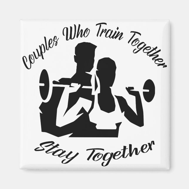 Couples Who Train Together Stay Together 022   #US Magnet (Front)