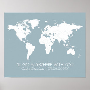 Couples World Map Dusty Blue- I'll Go Anywhere You Poster