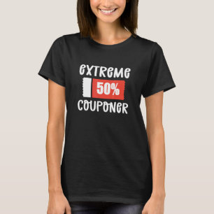 Couponing Beginner Extreme Couponer T-Shirt