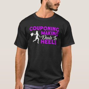 Couponing Making Deals In Heels Couponer Couponing T-Shirt