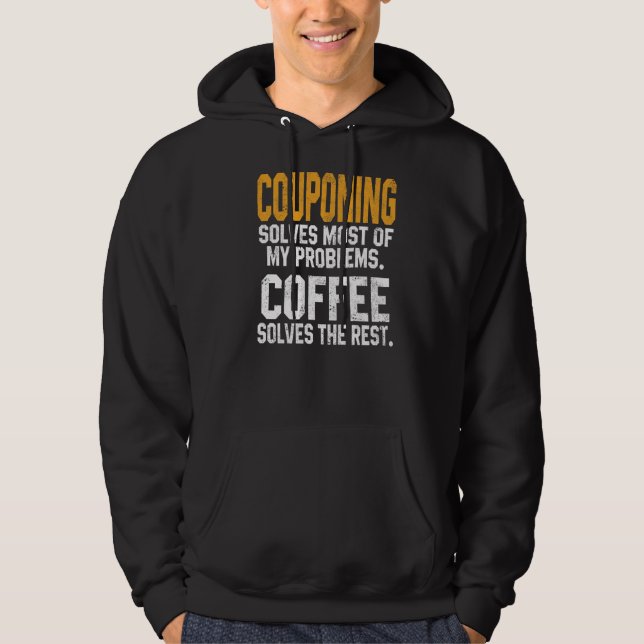 Couponing Solves My Problems Coffee  Couponer Wome Hoodie (Front)