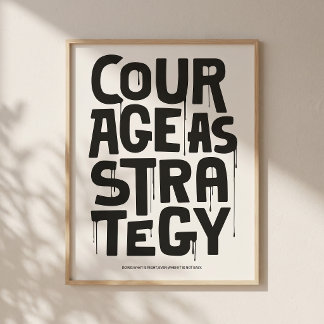 Courage As Strategy - Typography Print | Wall Art