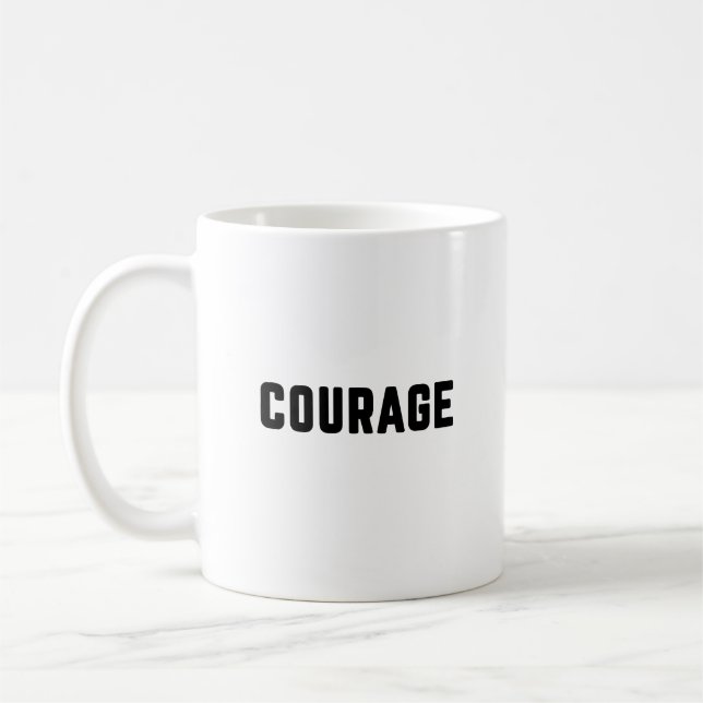 courage coffee mug (Left)