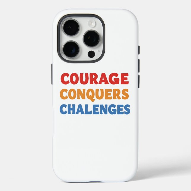 Courage Conquers Challenges. Case-Mate iPhone Case (Back)