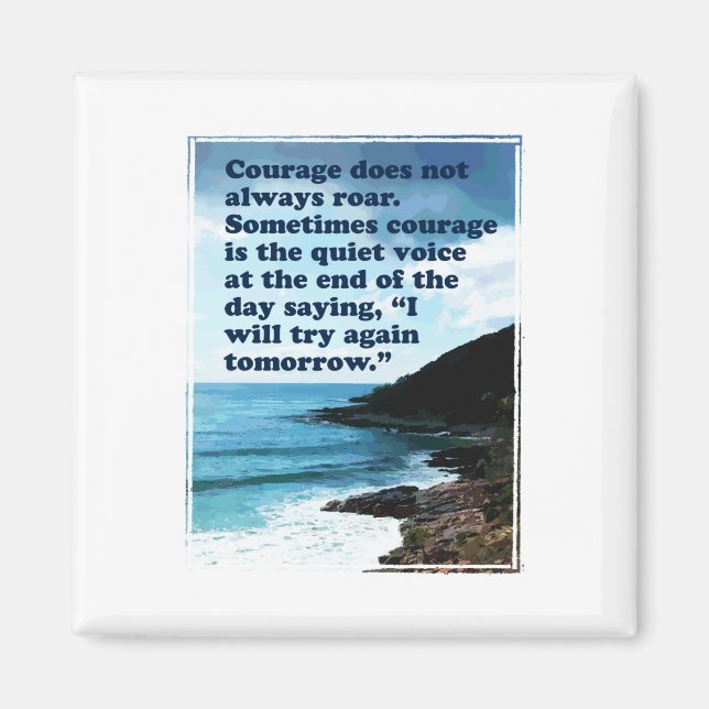 Courage Does Not Always Roar Magnet (Front)