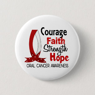 Courage Faith Strength Hope Oral Cancer 6 Cm Round Badge