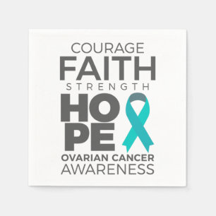 Courage Faith Strength Hope Ovarian Awareness Napkin