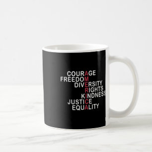 Courage Freedom Diversity Rights Kindness Justice Coffee Mug