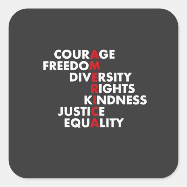 Courage  Freedom Diversity Rights Kindness Square Sticker (Front)