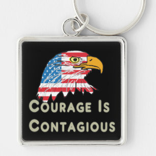 Courage Is Contagious Key Ring