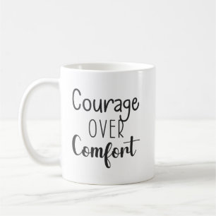 Courage Over Comfort - Gym, Success, Hustle Coffee Mug