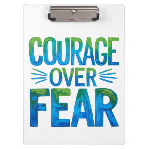 Courage over fear clipboard