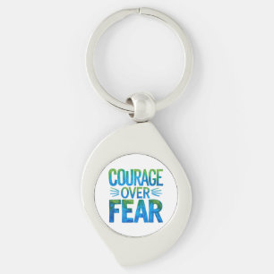 Courage over fear key ring