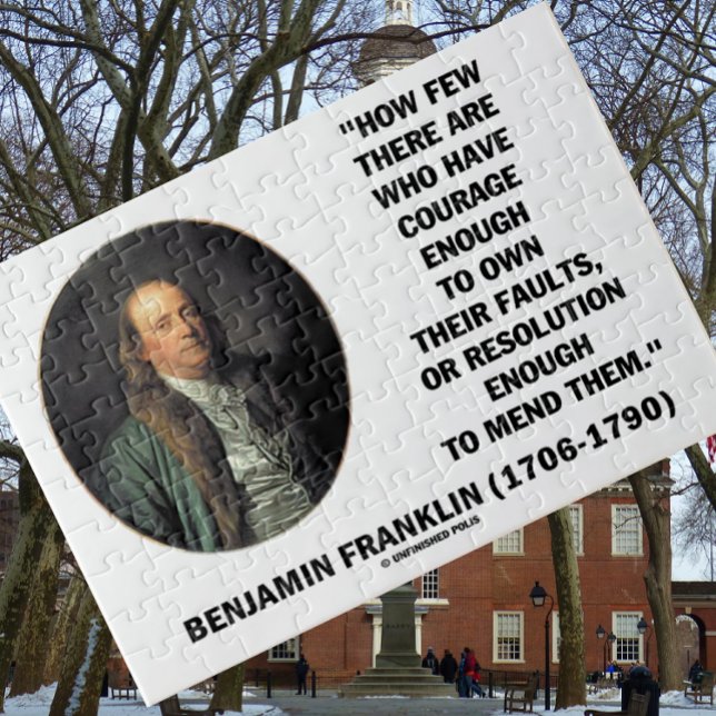 Courage Own Their Faults Resolution Franklin Quote Jigsaw Puzzle (Words of wisdom from Founding Father Benjamin Franklin on human nature w/ this jigsaw puzzle)