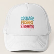 Courage Pushes Strength 