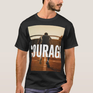 Courage Runner Motivational T-Shirt, Athlete Gift, T-Shirt