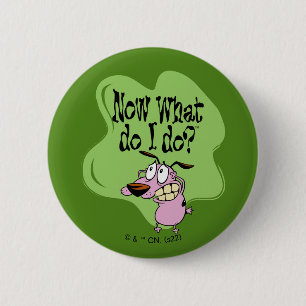 Courage the Cowardly Dog   Now What Do I Do? 6 Cm Round Badge