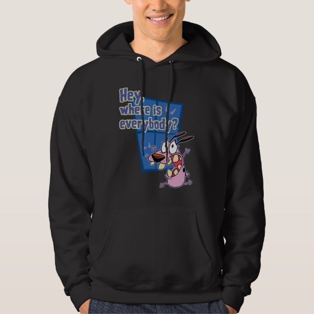 Courage the Cowardly Dog | Where is everybody? Hoodie (Front)