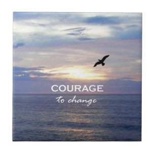 Courage to Change Ceramic Tile