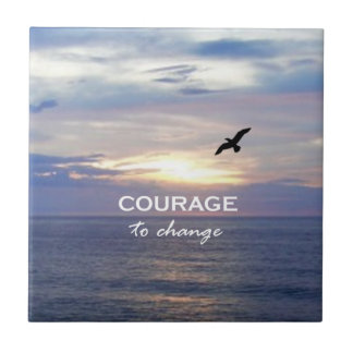 Courage to Change Ceramic Tile