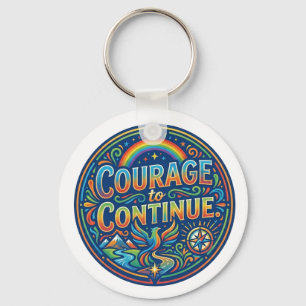 Courage to Continue – Inspirational Resilience  Key Ring
