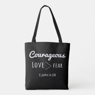 Courageous Tote Love Greater than Fear Bag